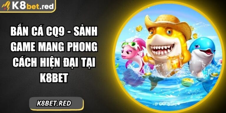 Bắn Cá CQ9