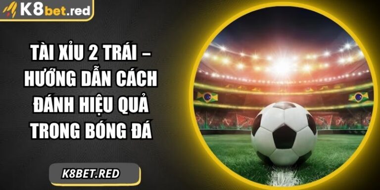 Tài xỉu 2 trái